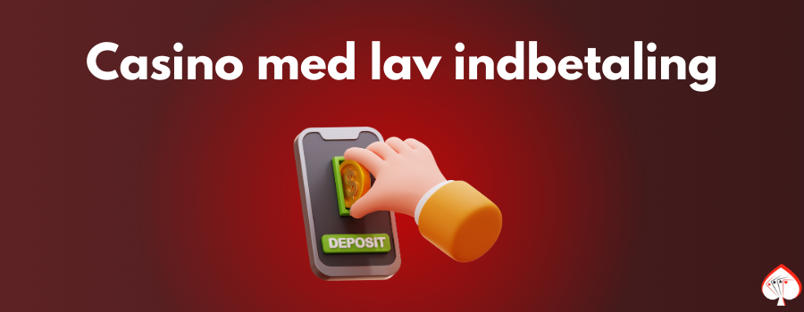 Casino med lav indbetaling