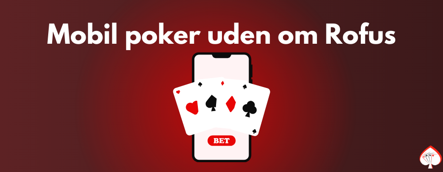 Mobil poker uden om Rofus