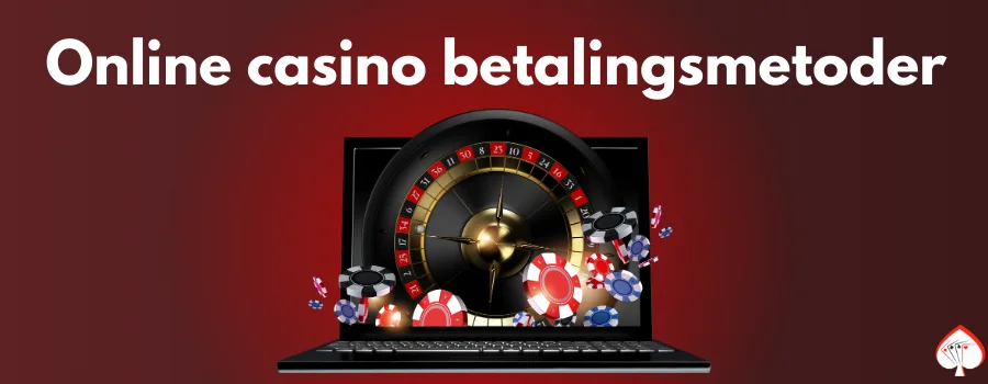 Online casino betalingsmetoder